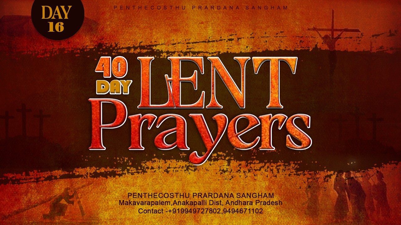 LENT PRAYERS || DAY-16 || PENTHECOSTHU PRARDANA SANGHAM || 07-03-2026 ||