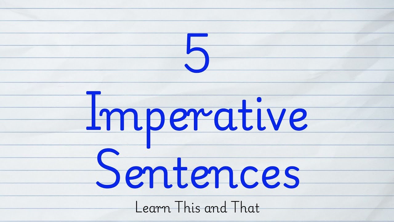 5 Imperative Sentences | 5 Examples of Imperative Sentences | Imperative Sentence Example