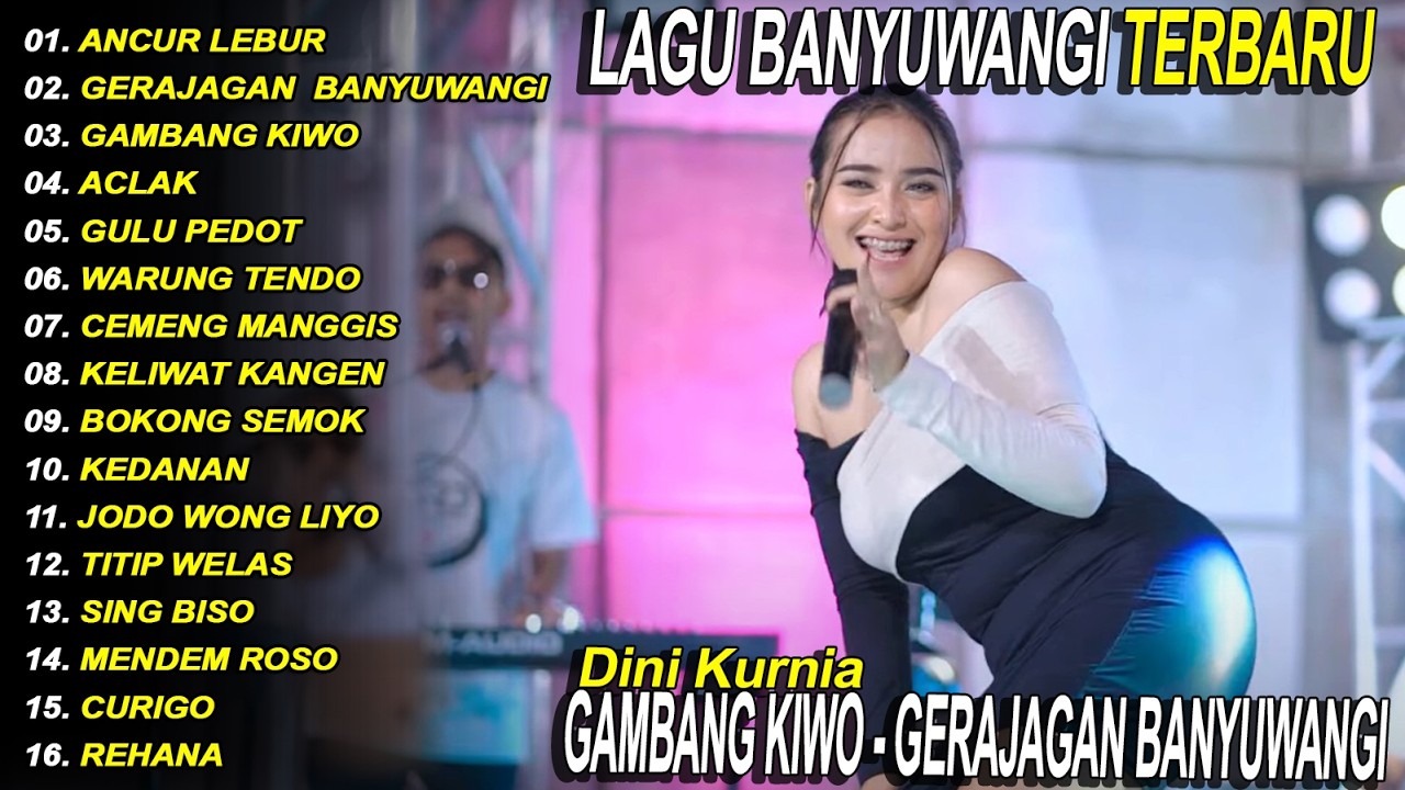 ANCUR LEBUR, GERAJAGAN BANYUWANGI, GAMBANG KIWO - DINI KURNIA FULL ALBUM LAGU BANYUWANGI - VIRAL!