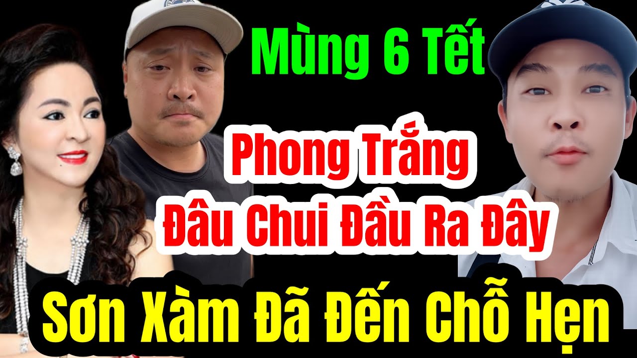 🛑 Nóng Sơn Xàm Đã Đến Nơi Hẹn Phong Trắng , Minh Sài Gòn Đâu Chui Đầu Ra Đây #nguyenphuonghang 