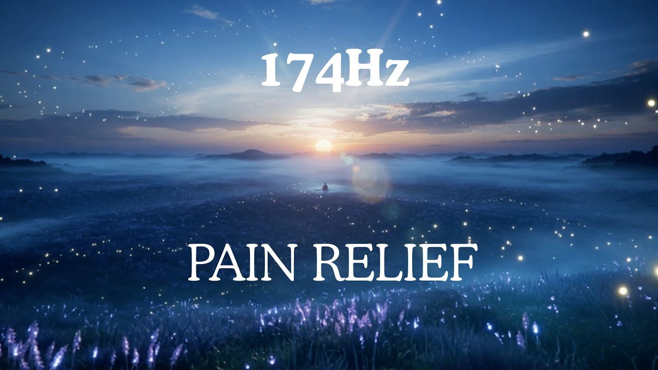 174Hz | Pain Relief | Stress Release | Full Body Healing | Release Anxious Feelings & Overthinking