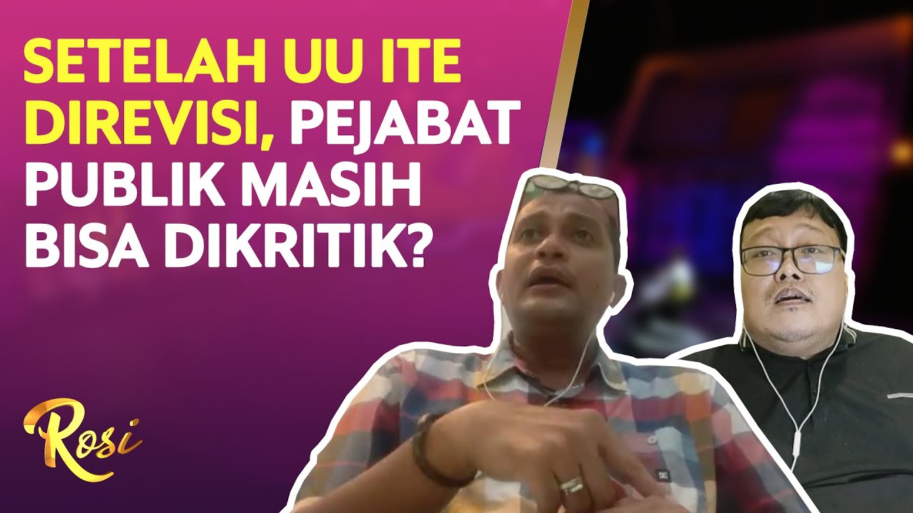 Setelah UU ITE Direvisi, Pejabat Publik Masih Bisa Dikritik? - ROSI
