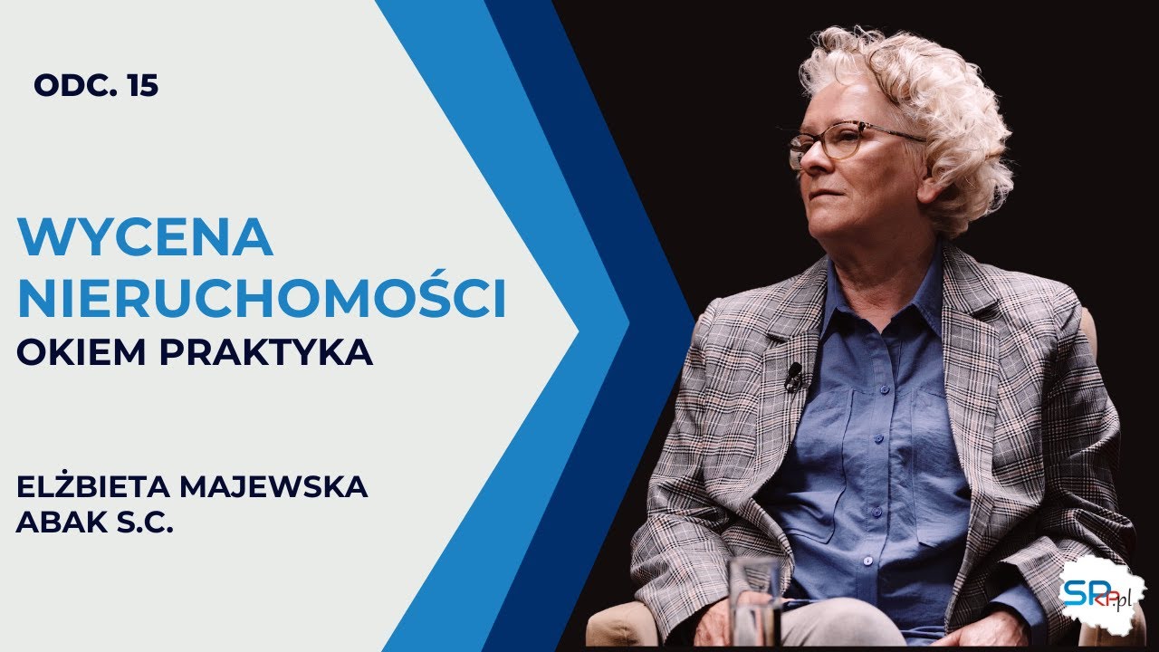 Wycena NIERUCHOMOŚCI okiem praktyka I Elżbieta Majewska