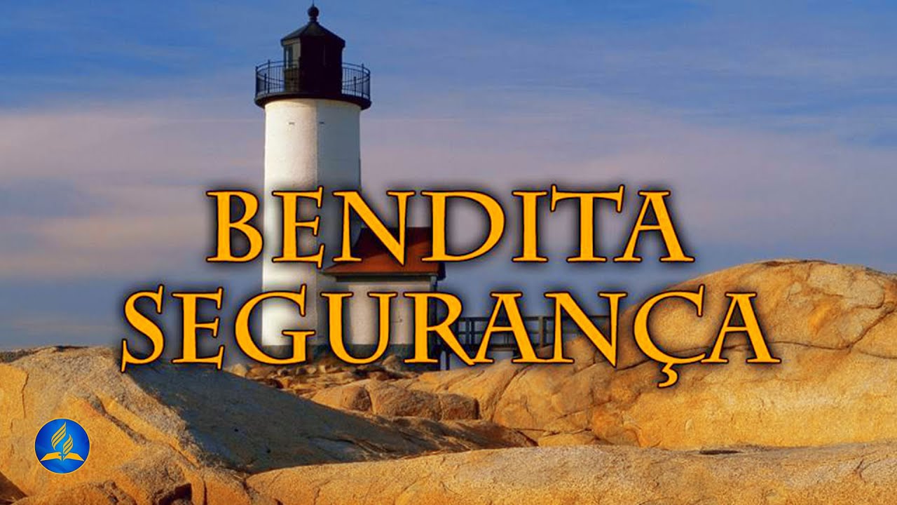 Hinário Adventista 240 - BENDITA SEGURANÇA