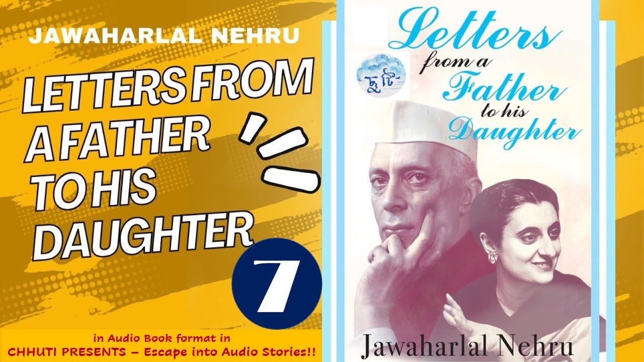 Letters from a Father to His Daughter | Jawaharlal Nehru | Episode 7 | Chhuti Presents