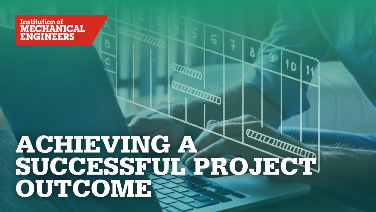 Improving The Probability of Achieving a Successful Project Outcome
