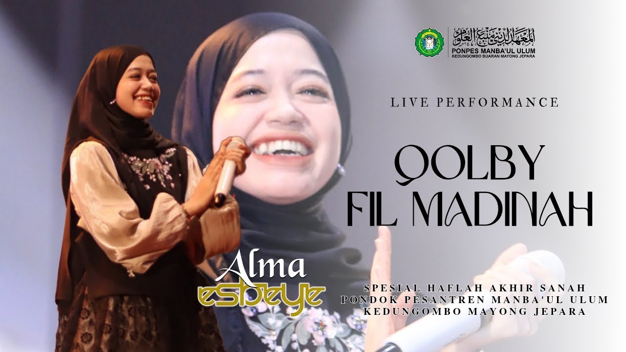 Qolbi Fil Madinah -Alma Esbeye | Haflah Ikhtitamis Sanah Dirosiyyah Ponpes Manba'ul Ulum Jepara 2025