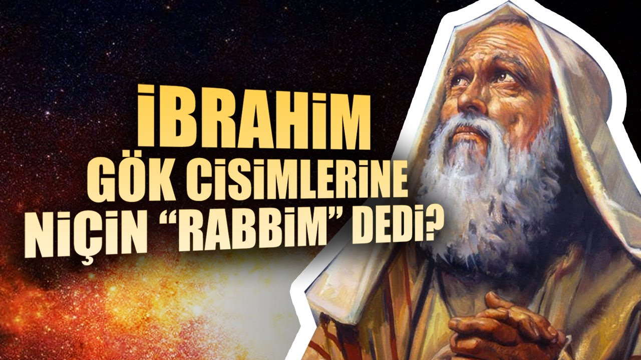 Hz  İbrahim Yıldızlara ve Aya Neden Benim Rabbim Diyordu ? / Caner Taslaman / Mehmet Okuyan