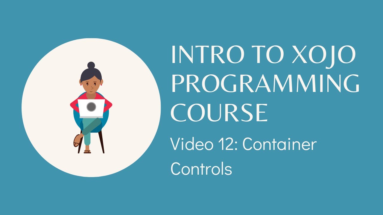 Xojo Programming Course 12: Container Controls