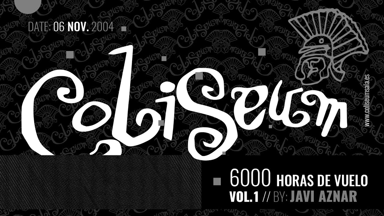 COLISEUM 6000 horas de vuelo vol.1 by Javi Aznar