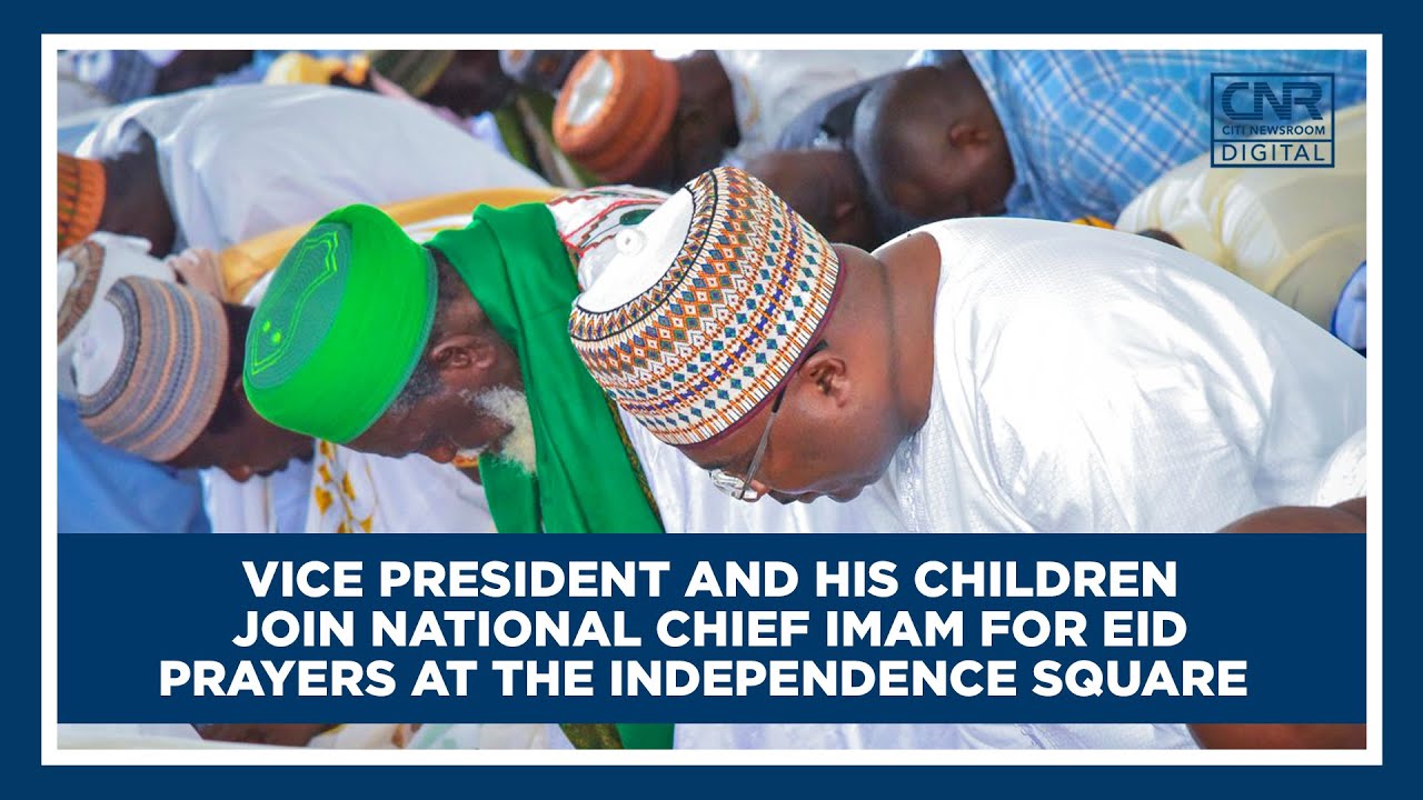 Vice President and his children join National Chief Imam for Eid Prayers at the Independence Square