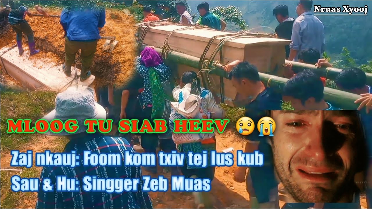 Foom kom txiv tej lus kub - Zeb Muas - Suab nkauj tawm tshiab, Suab tu siab heev 😭