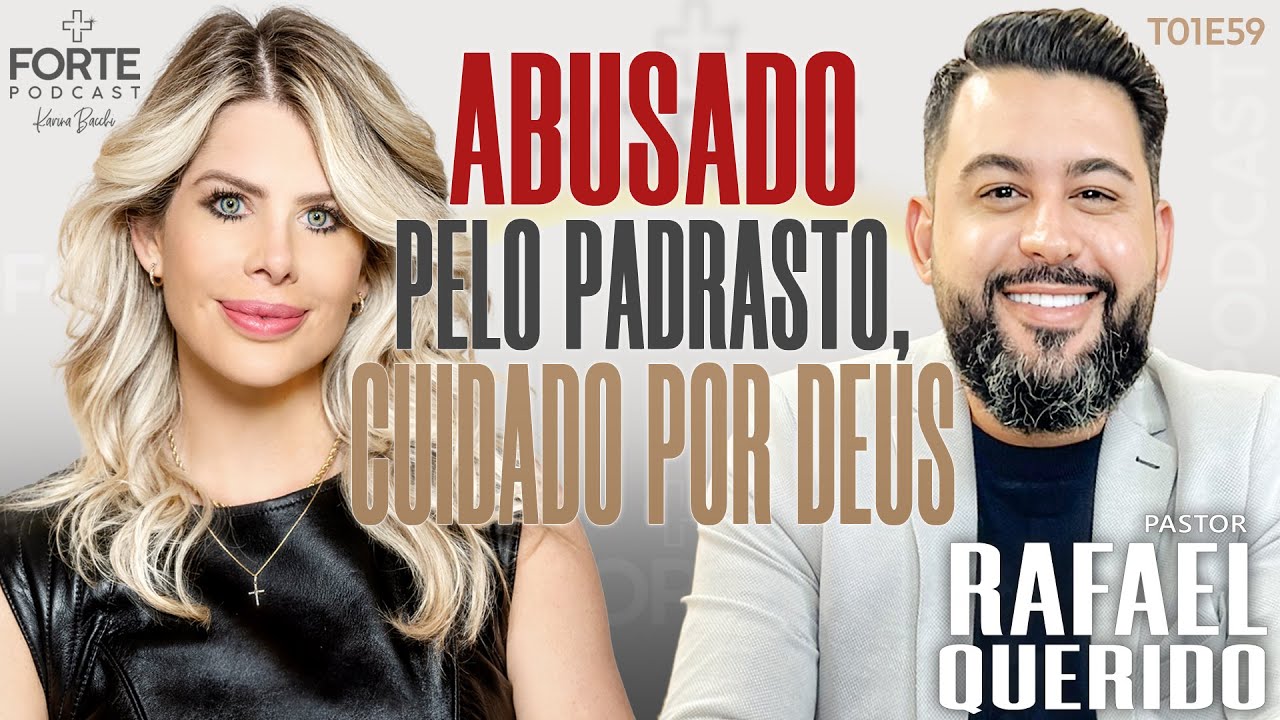 VÍTIMADO PELO PADRASTO, CUIDADO POR DEUS ! RAFAEL QUERIDO #MAISFORTEPODCAST