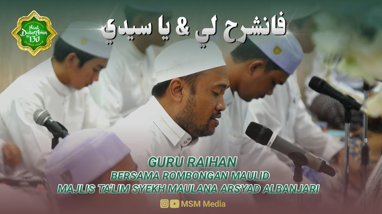 Guru Raihan - Fansyarohli & Ya Sayyidi || Rombongan Majlis Ta'lim Syekh Maulana Arsyad Al-Banjari
