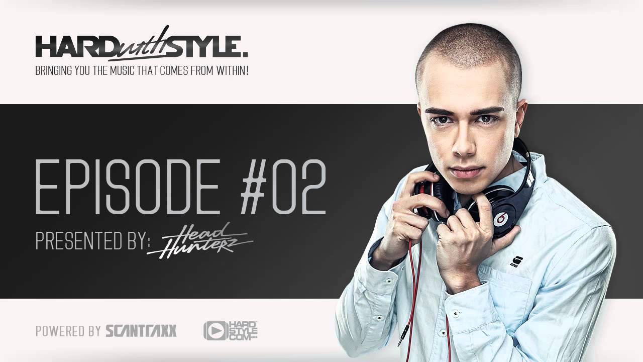 Episode #2 | Headhunterz - HARD with STYLE | Hardstyle