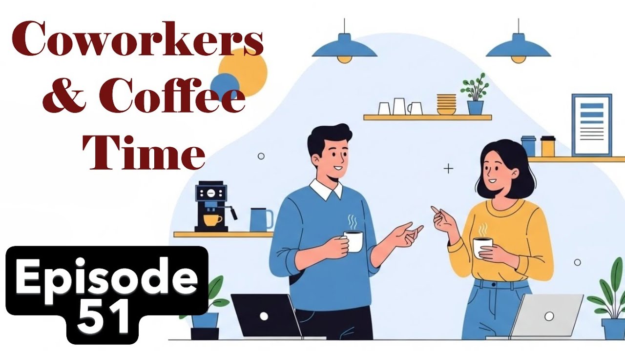 Coworkers and Coffee: Socializing at Work | Business English (A1-B2)