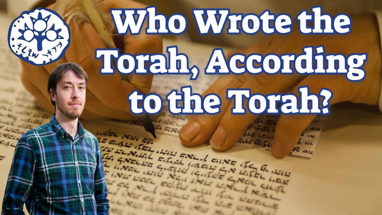 Who Wrote the Torah, According to the Torah?