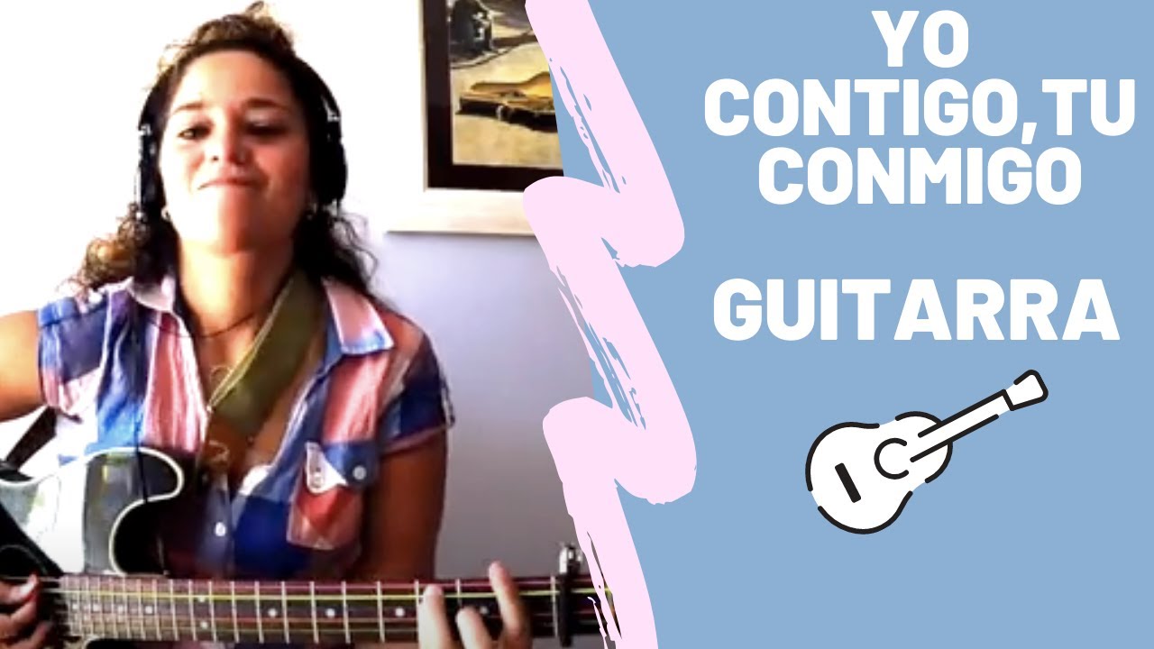 Yo contigo, tu conmigo -  Morat ft. Alvaro Soler 🎸(acordes guitarra) Sarai
