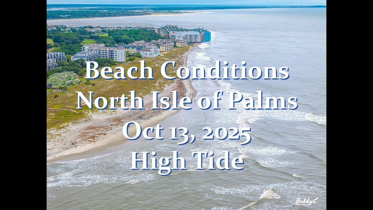 Beach Conditions North Isle of Palms Oct 13, 2025