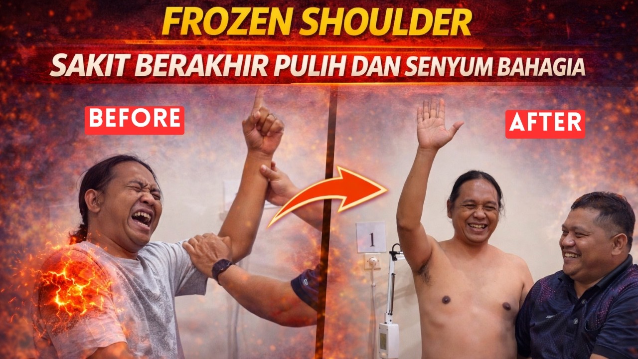FROZEN SHOULDER SAKIT BERAKHIR PULIH DAN SENYUM BAHAGIA
