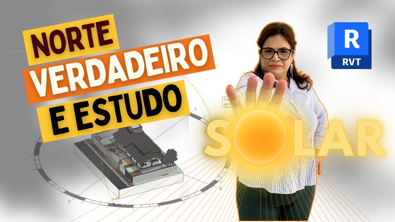 Estudo Solar no Revit | Norte Verdadeiro | Localização geográfica do projeto