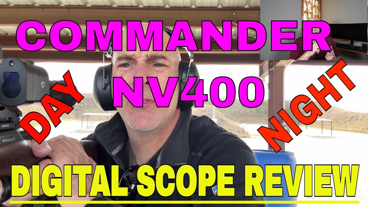 NV400 Commander Day / Night Scope Review