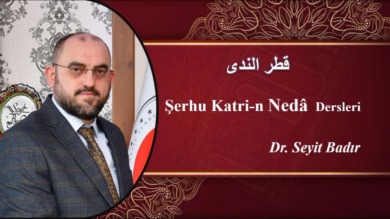 Şerhu Katri’n-Nedâ ve Belli's Sadâ (59/134)