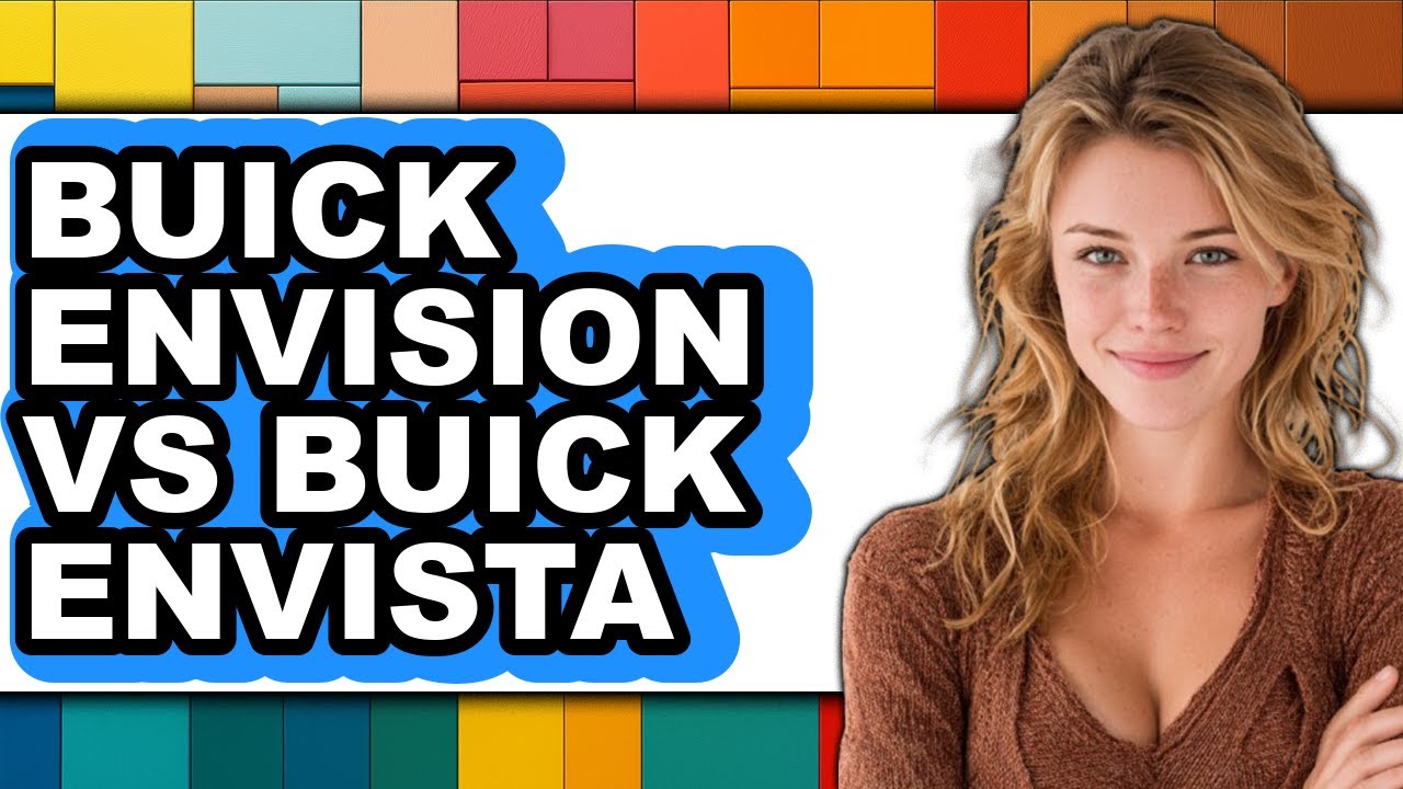 Buick Envision vs Buick Envista - Full Comparison