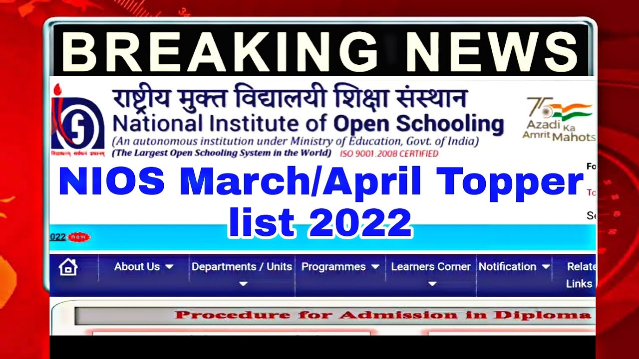 NIOS March/April result 2022 jari:NIOS topper list 2022 jari|देखिए कौन कितना लाकर पहले स्थान पे है?