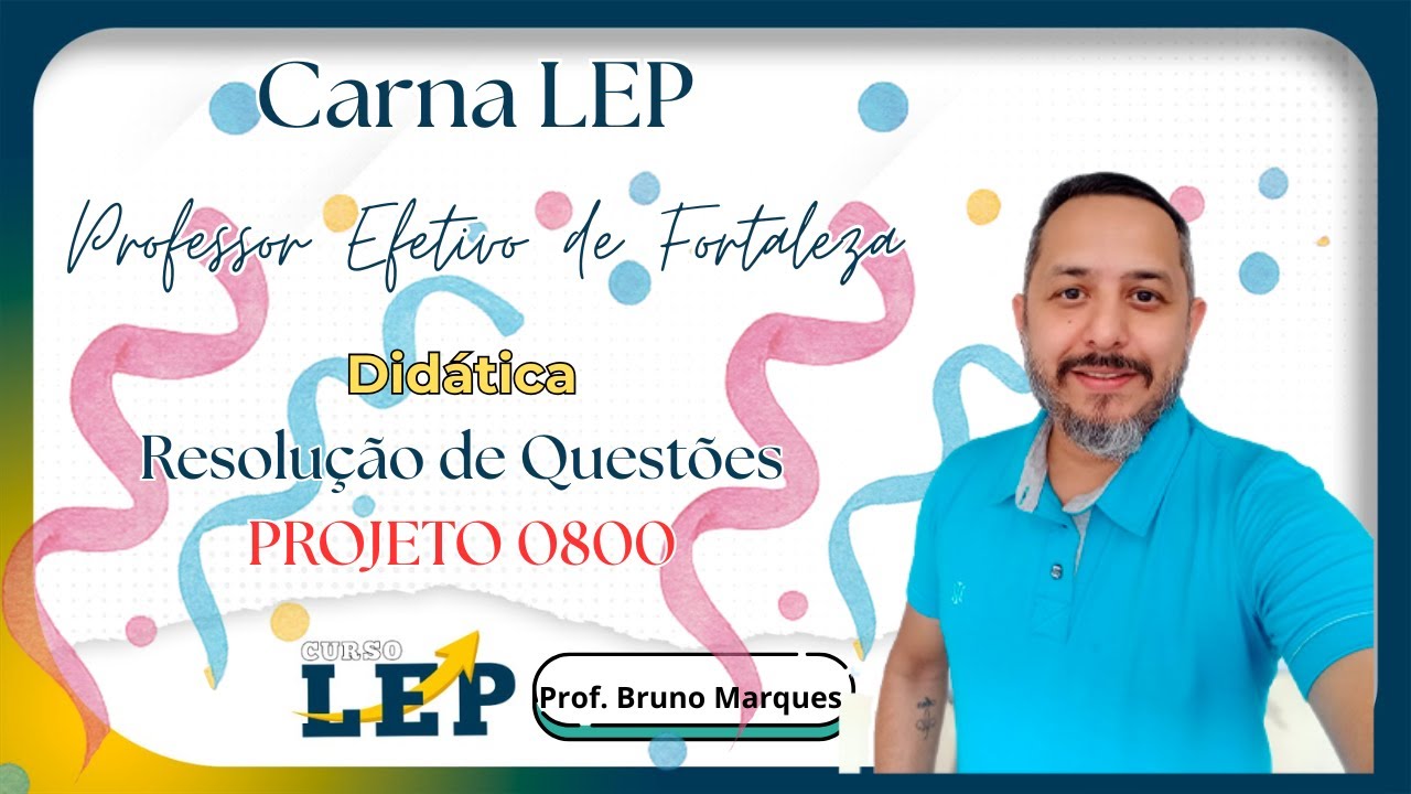Didática  - Prof. Bruno Marques (Professor Efetivo de Fortaleza)