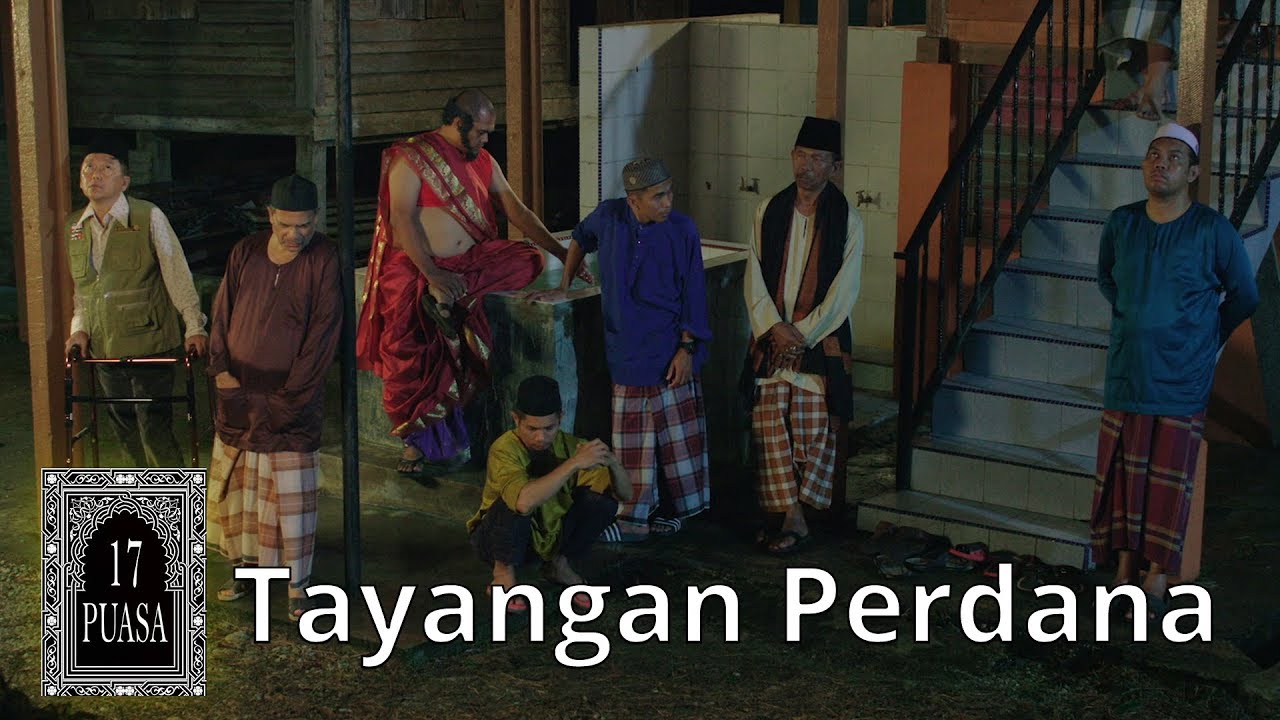 17 PUASA - (TAYANGAN PERDANA) - Layan Sekarang Di Astro First Eksklusif & On Demand