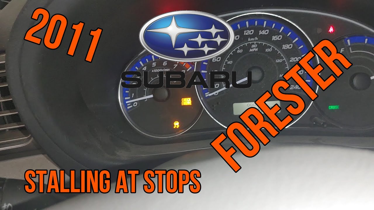 2011 Subaru Forester Stalling With no Codes