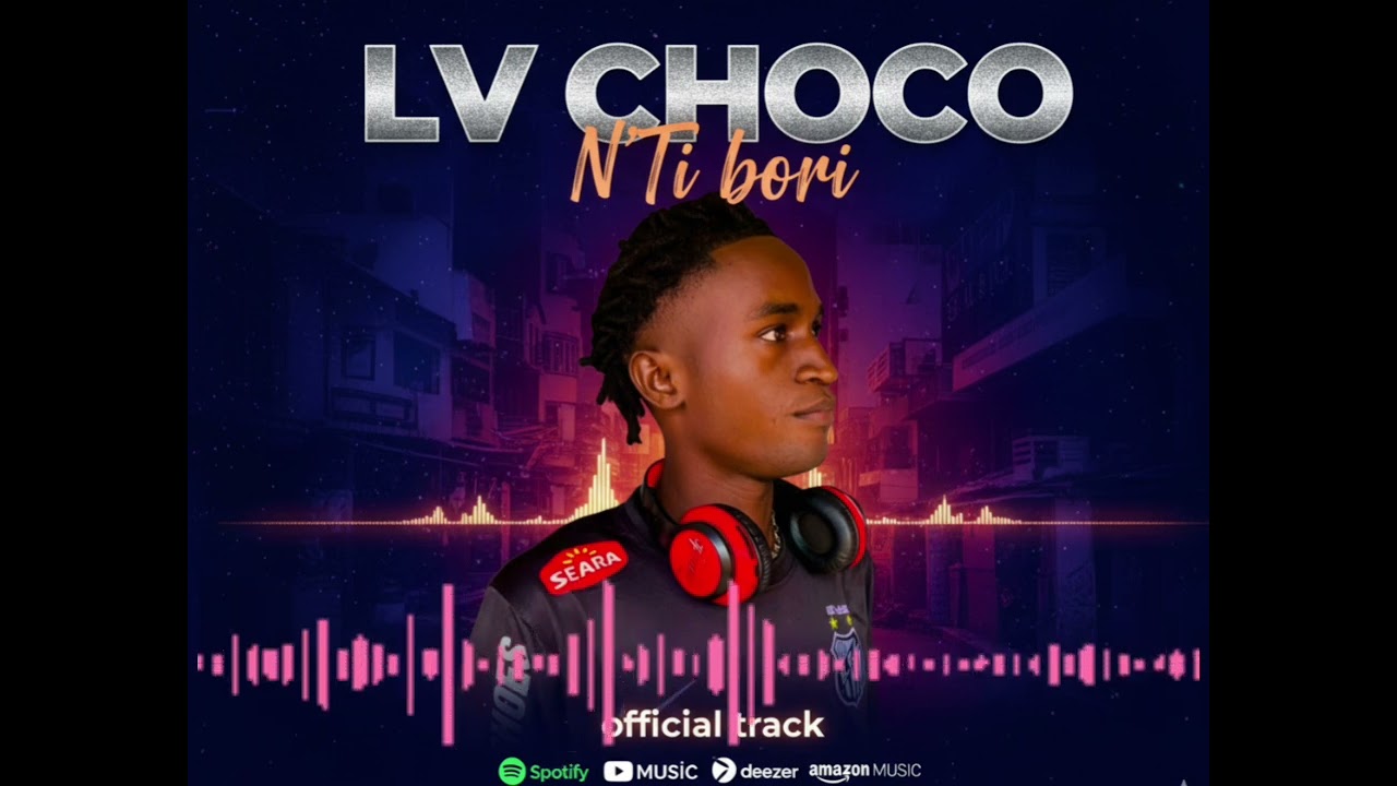 Lv Choco - N'ti Bori ( son officiel ) 2026