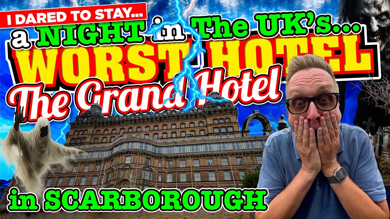 I STAYED the NIGHT in The WORST RATED HOTEL in The UK - The GRAND HOTEL SCARBOROUGH and was SHOCKED!