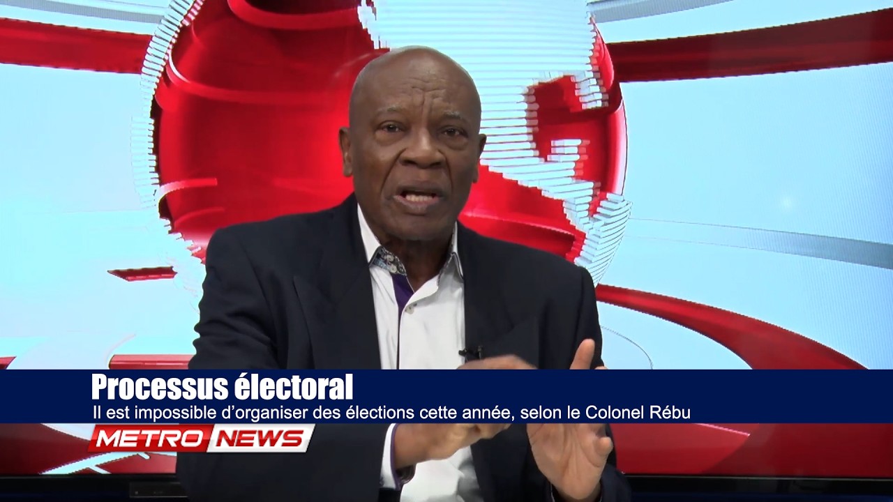 Processus électoral | Il est impossible d’organiser des élections cette année, selon le Colonel Rébu
