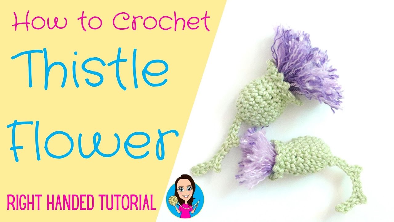 Crocheted Thistle - Right Handed Tutorial - Crocheted Flowers - St. Andrew's Day - UK Crochet Terms