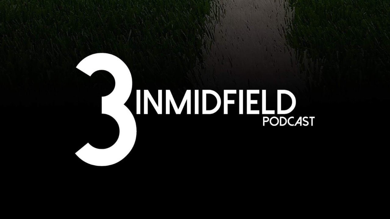 3inMidfield Podcast - Episode 159: North London Reds and Rabonas