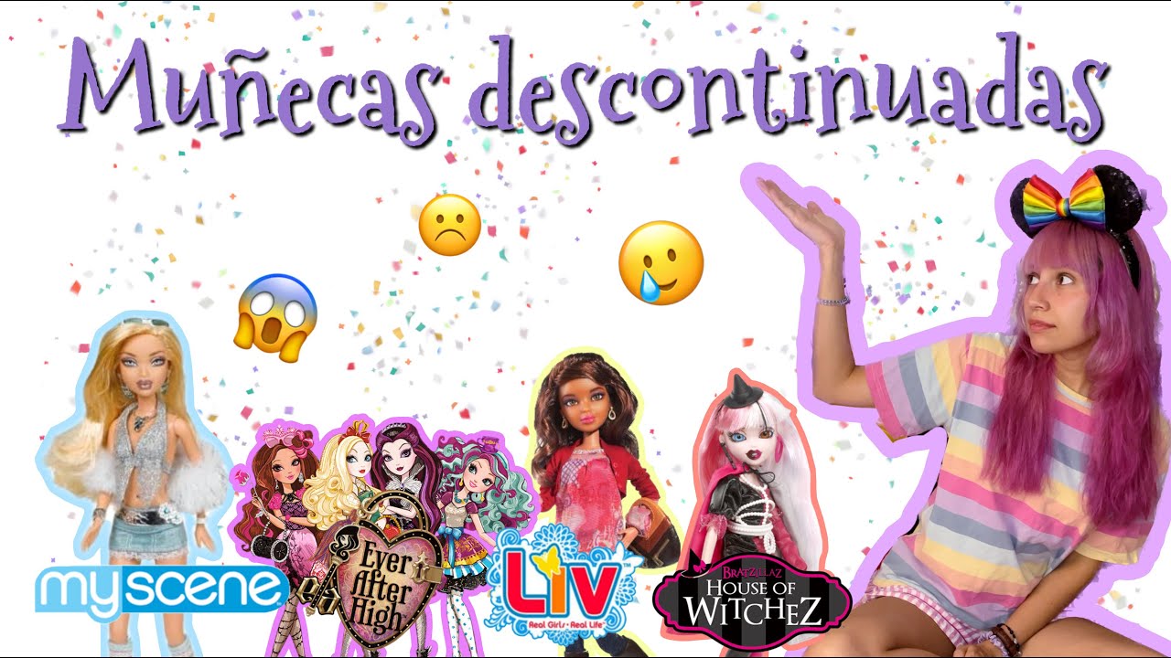 9 líneas de muñecas descontinuadas 😱😱 My Scene, Ever After High, Bratzillaz y más
