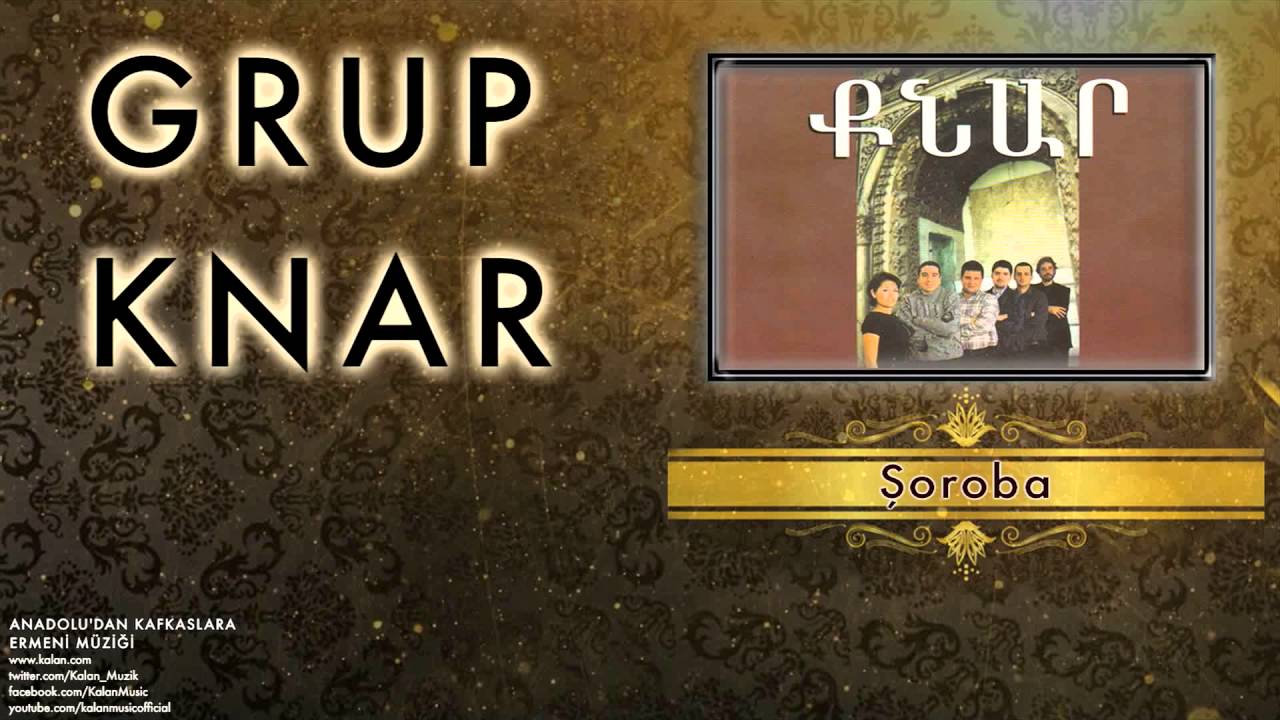 Grup Knar  - Şoroba [ Anadolu’dan Kafkaslar’a Ermeni Müziği © 2015 Kalan Müzik ]