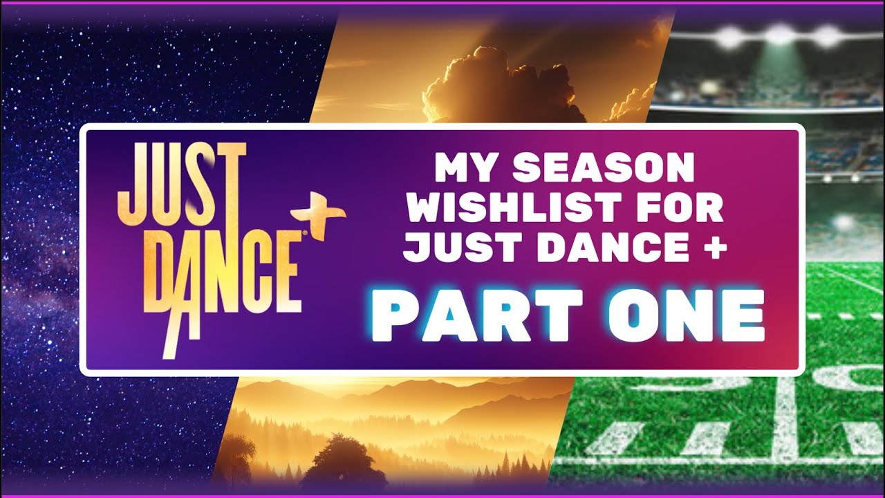 MY SEASON/EVENT WISHLIST FOR JUST DANCE PLUS 2025 | PART ONE