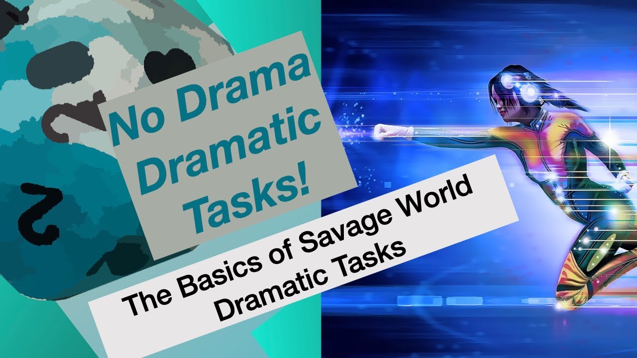 TT Ep 85 Using Dramatic Tasks to Add Tension in Savage Worlds