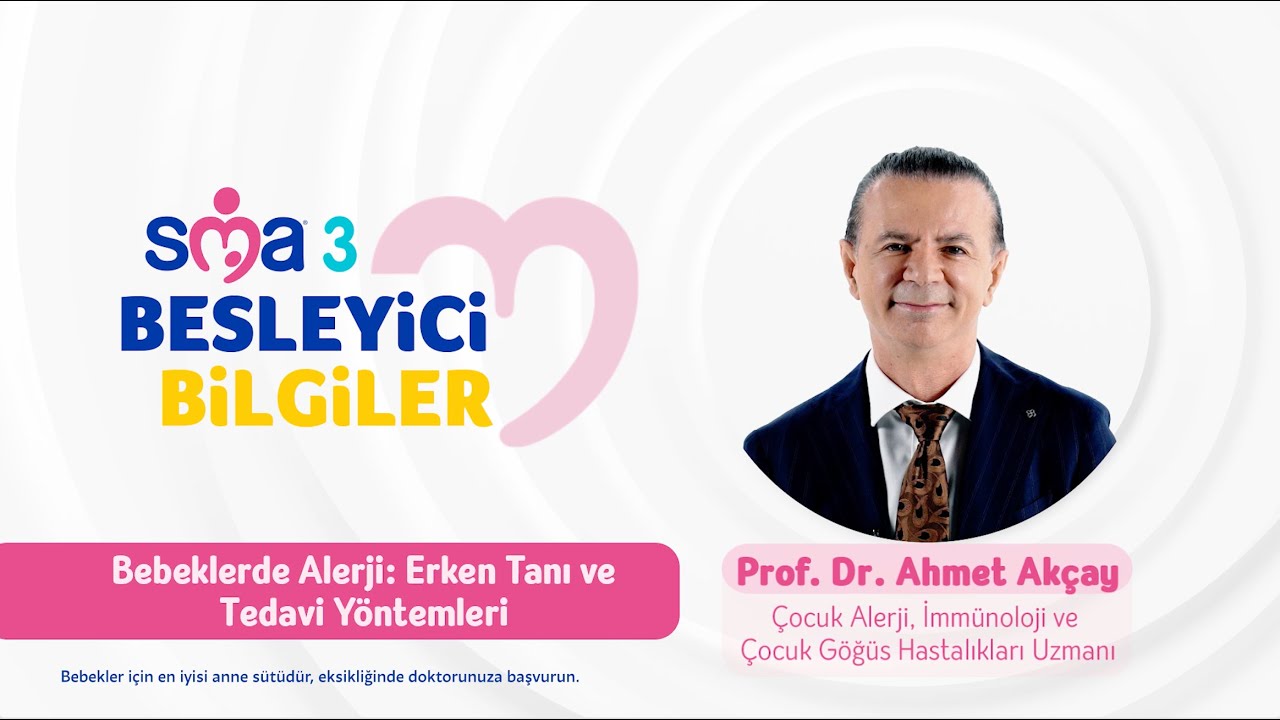 Bebeklerde Alerji Belirtileri | Ahmet Akçay’dan Erken Tanı Rehberi | SMA 3 Besleyici Bilgiler
