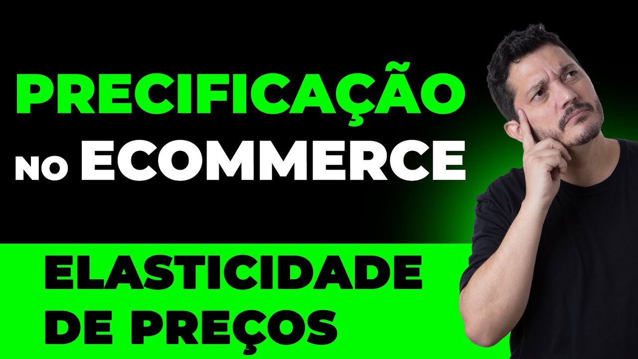Precificação no Ecommerce: Elasticidade de Preço e Demanda
