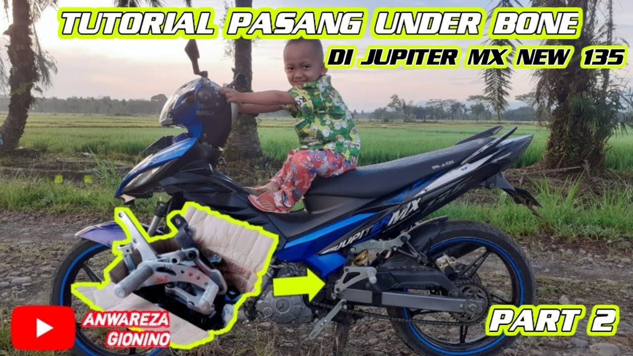 CARA PASANG UNDER BONE DI JUPITER MX NEW 135cc // PART 2