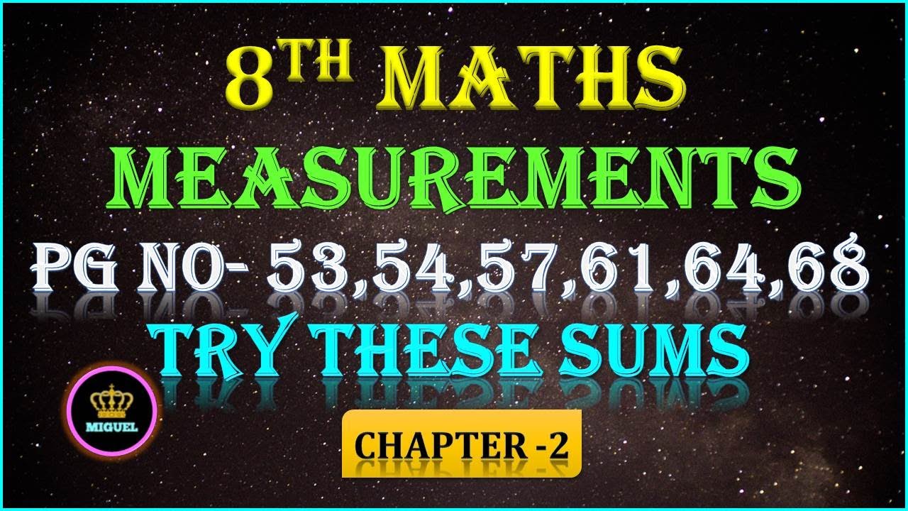 8th Maths Chapter-2 Measurements Try These Sums Page No- 53,54,57,61,64,68 | TN 8th Maths Try These
