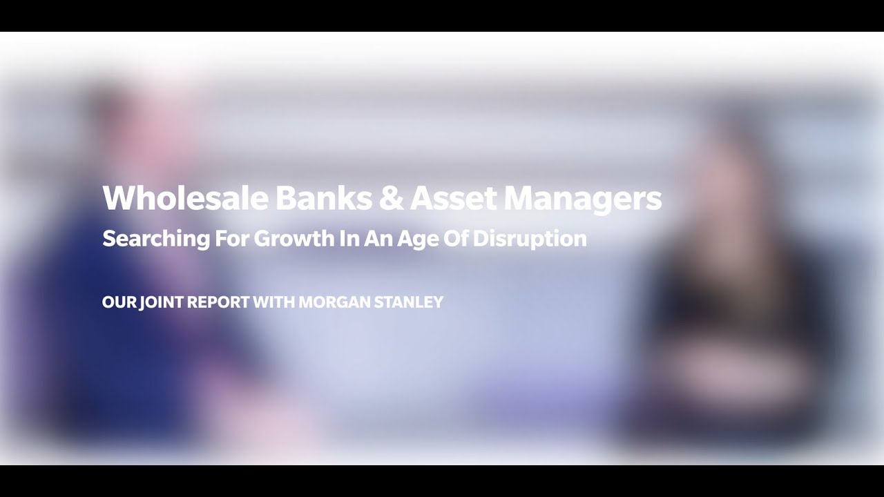 Asset Management Analysis 2019: Searching For Growth In An Age Of Disruption