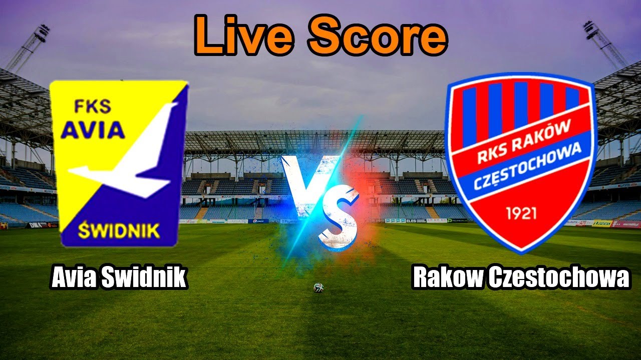 Avia Swidnik vs Rakow Czestochowa Live Score - Polish Cup