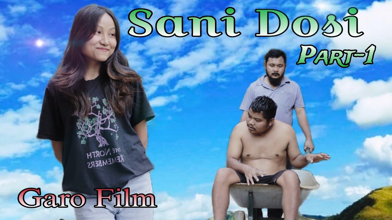 Sani dosi || Part 1 || Garo film