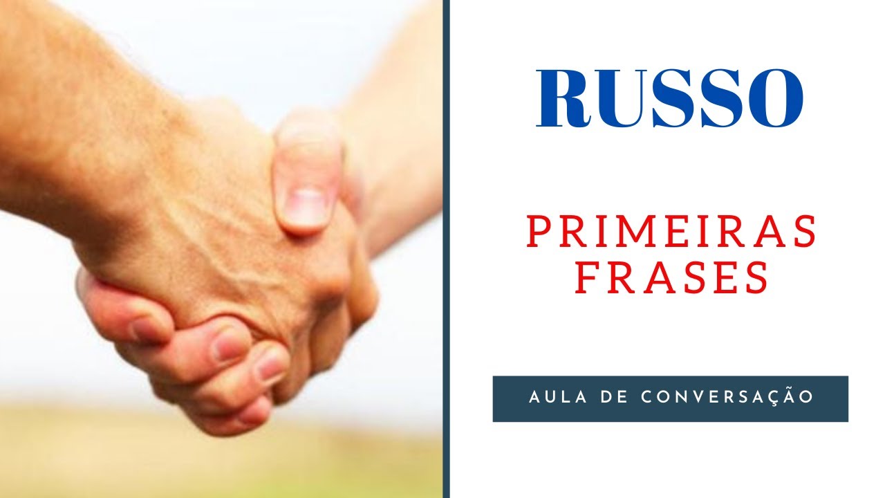 Aula de Russo - Primeiras Frases - Conversação | Em Breve Um Poliglota