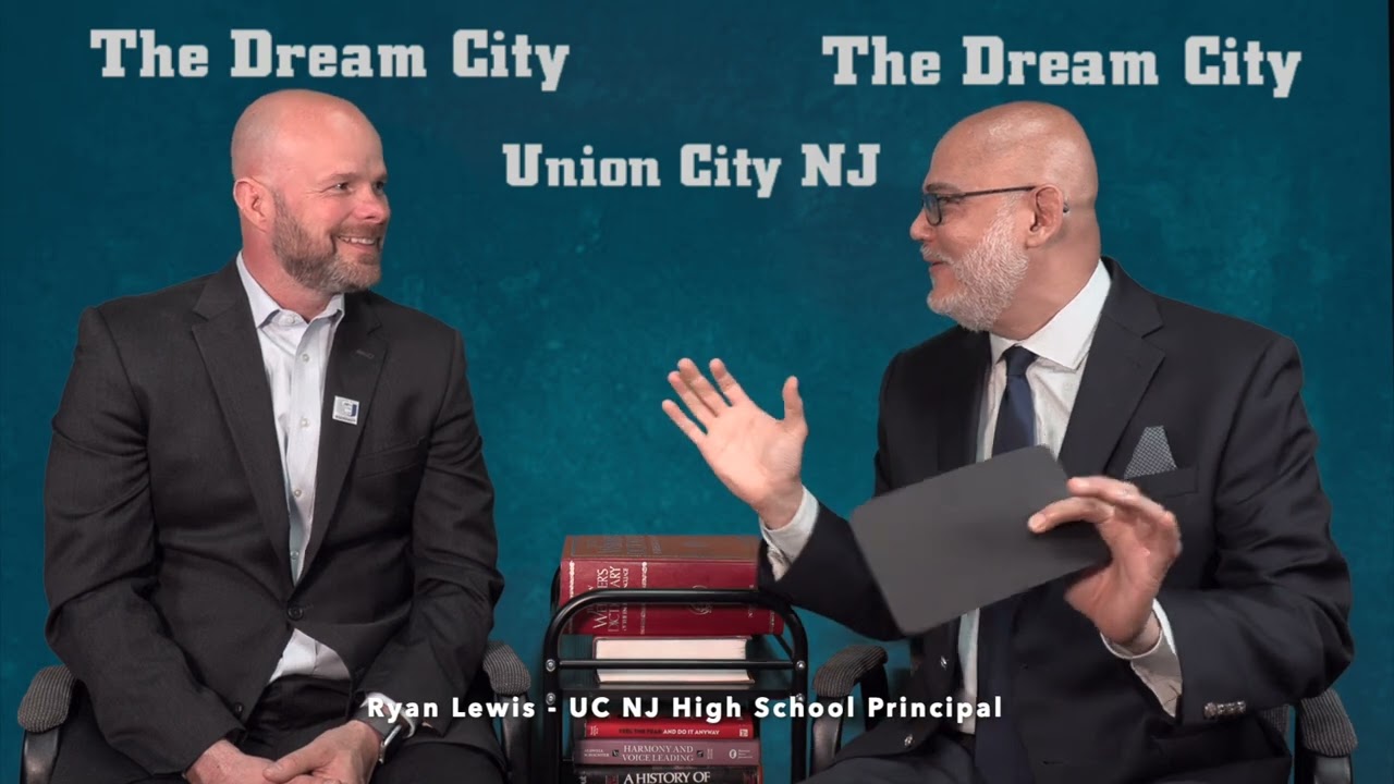 "The Dream City" UC NJ Ryan Lewis UC NJ High School Principal
